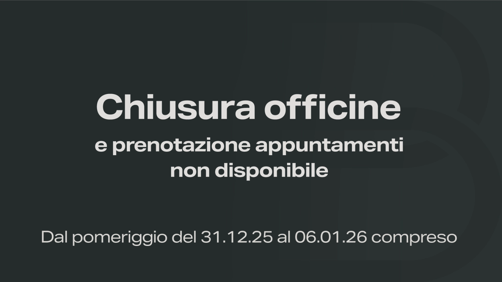 Chiusura officine dal 31/12 al 6/1